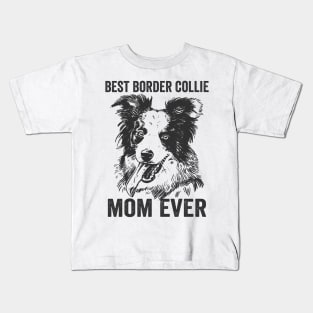 Best Border Collie Mom Ever Funny Dog Kids T-Shirt